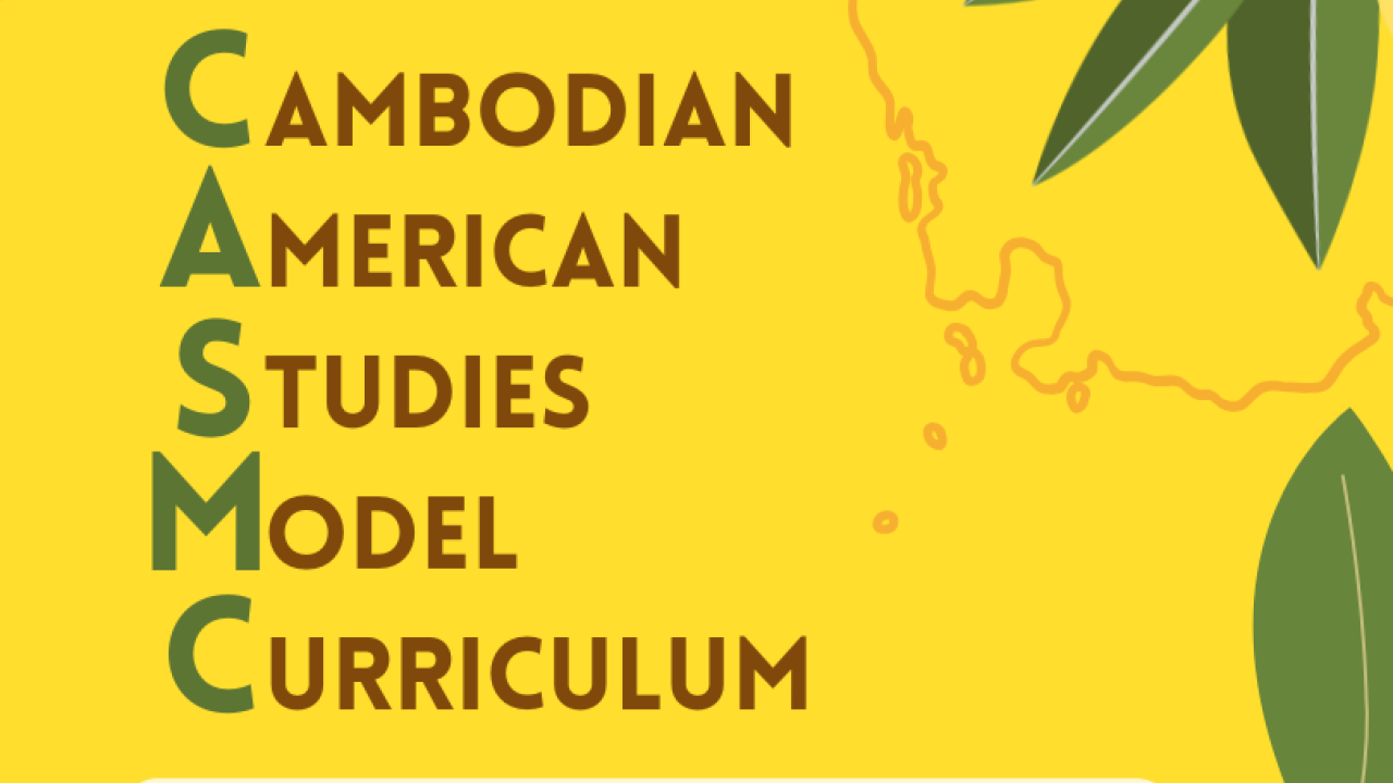 Yellow background with green and yellow flowers in frame. In a white text box, "Save the date!" Underneath, spelled vertically, are the words: "Cambodian American Studies Model Curriculum." Below that, in smaller font: "Conference 1/31 to 2/1"