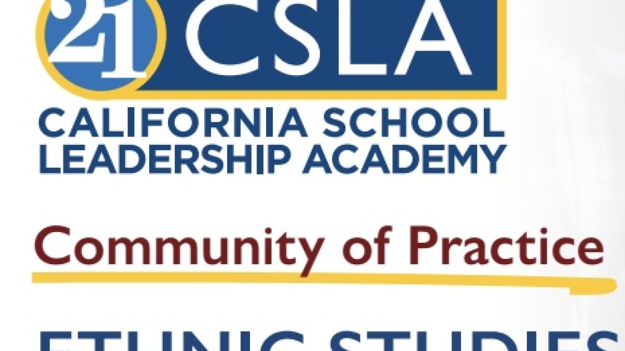 White background image with the words 21CSLA Community of Pracitce: Ethnic Studies Foundations written in blue and red