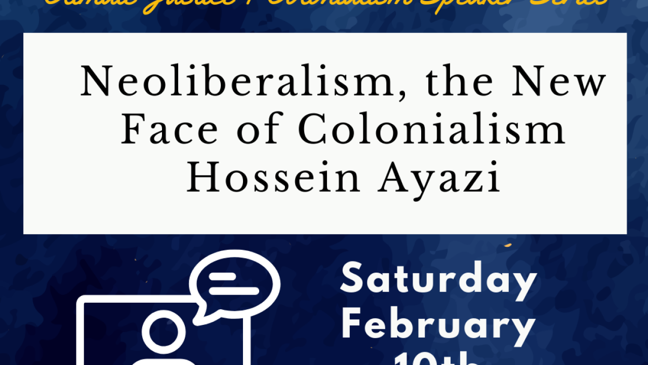 Dark blue background featuring white text describing the event: From UCBHSSP, Neoliberalism, the New Face of Colonialism.