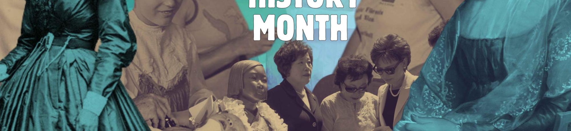 banner labeled "Women's History Month" which includes a collage of duotone photos of WASPS, Virginia Apgar, Elizabeth Keckly, Abigail Adams, a female cigar roller in Ybor City, two female LA construction workers, and a group of women beside a commerative statue of a "comfort woman," all photographs described are related to the resources in the blog post.